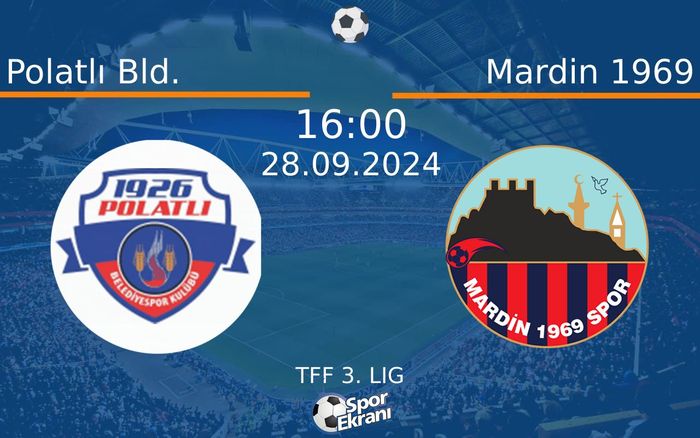 28 Eylül 2024 Polatlı Bld. vs Mardin 1969 maçı Hangi Kanalda Saat Kaçta Yayınlanacak? 28 Eylül 2024 Polatlı Bld. vs Mardin 1969 maçı Hangi Kanalda Saat Kaçta Yayınlanacak?