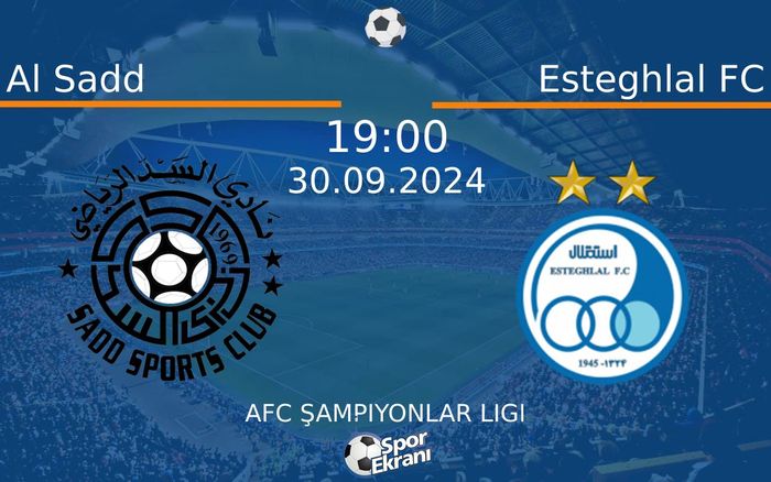 30 Eylül 2024 Al Sadd vs Esteghlal FC maçı Hangi Kanalda Saat Kaçta Yayınlanacak?