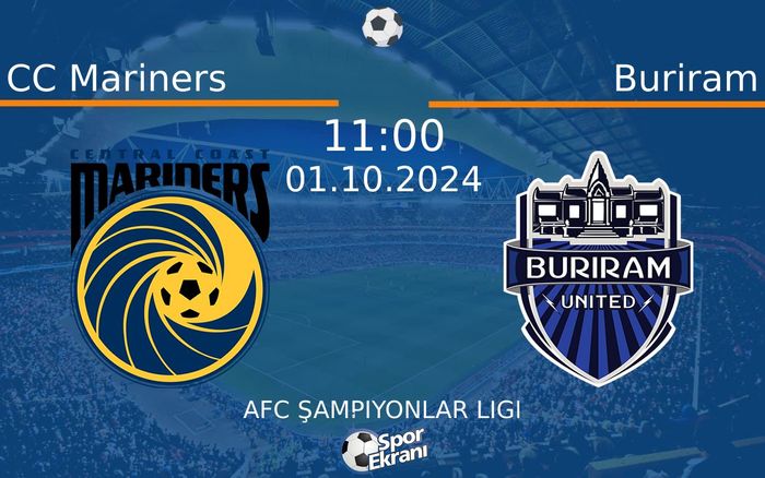 01 Ekim 2024 CC Mariners vs Buriram maçı Hangi Kanalda Saat Kaçta Yayınlanacak?