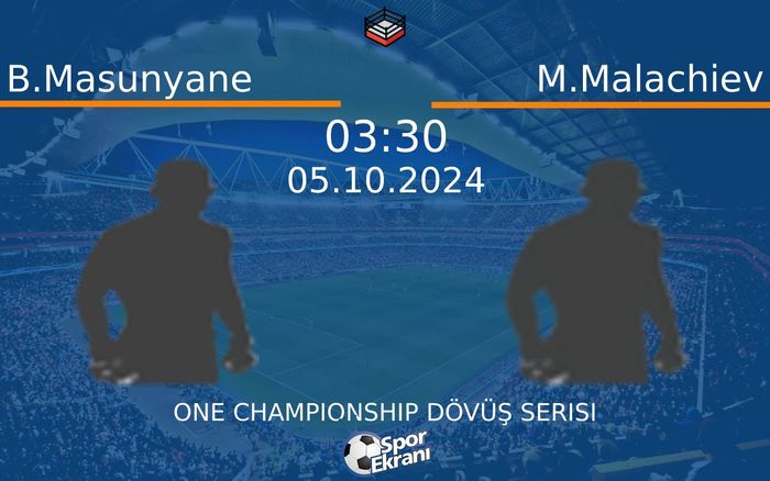 05 Ekim 2024 B.Masunyane vs M.Malachiev maçı Hangi Kanalda Saat Kaçta Yayınlanacak?