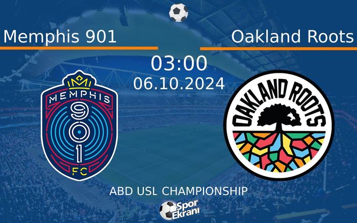 06 Ekim 2024 Memphis 901 vs Oakland Roots maçı Hangi Kanalda Saat Kaçta Yayınlanacak?
