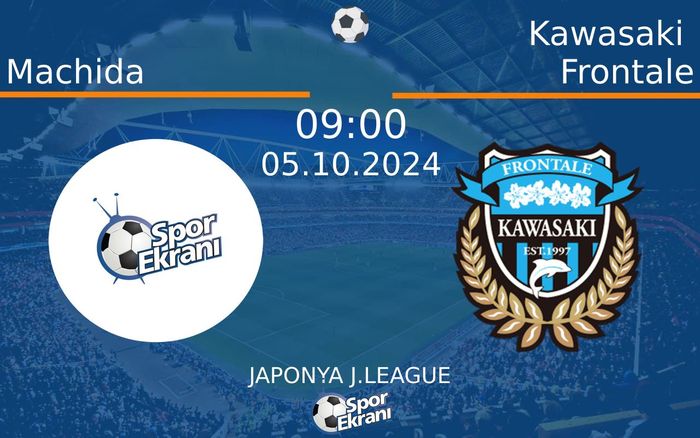 05 Ekim 2024 Machida vs Kawasaki Frontale maçı Hangi Kanalda Saat Kaçta Yayınlanacak? 05 Ekim 2024 Machida vs Kawasaki Frontale maçı Hangi Kanalda Saat Kaçta Yayınlanacak?