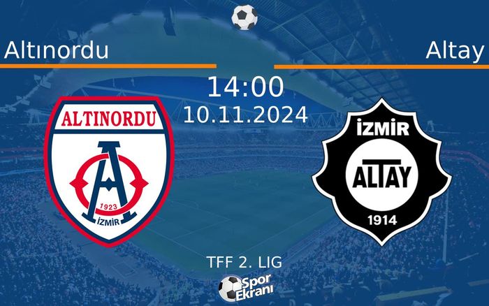 10 Kasım 2024 Altınordu vs Altay maçı Hangi Kanalda Saat Kaçta Yayınlanacak? 10 Kasım 2024 Altınordu vs Altay maçı Hangi Kanalda Saat Kaçta Yayınlanacak?
