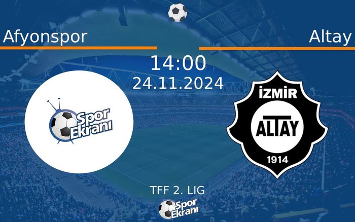 24 Kasım 2024 Afyonspor vs Altay maçı Hangi Kanalda Saat Kaçta Yayınlanacak? 24 Kasım 2024 Afyonspor vs Altay maçı Hangi Kanalda Saat Kaçta Yayınlanacak?