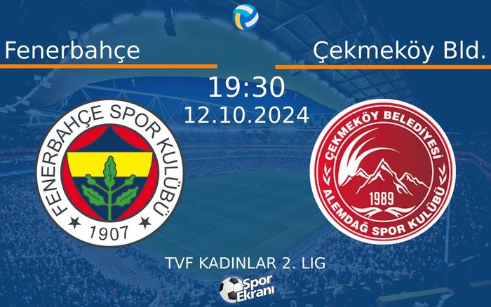 12 Ekim 2024 Fenerbahçe vs Çekmeköy Bld. maçı Hangi Kanalda Saat Kaçta Yayınlanacak?