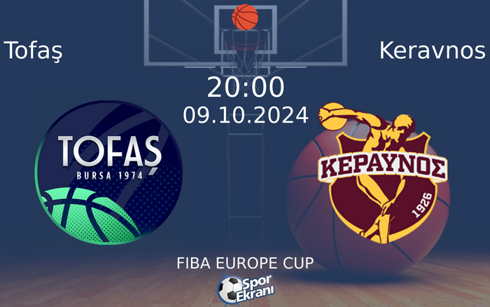 09 Ekim 2024 Tofaş vs Keravnos maçı Hangi Kanalda Saat Kaçta Yayınlanacak? 09 Ekim 2024 Tofaş vs Keravnos maçı Hangi Kanalda Saat Kaçta Yayınlanacak?