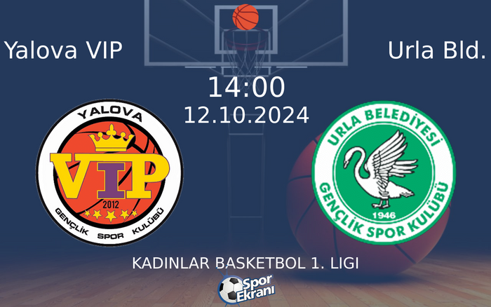 12 Ekim 2024 Yalova VIP vs Urla Bld. maçı Hangi Kanalda Saat Kaçta Yayınlanacak?