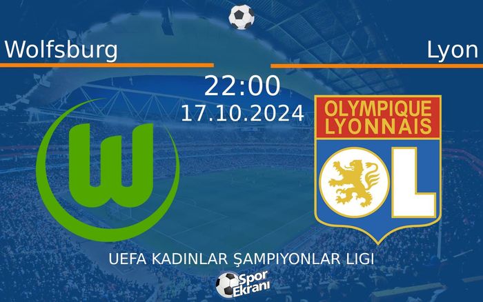 17 Ekim 2024 Wolfsburg vs Lyon maçı Hangi Kanalda Saat Kaçta Yayınlanacak? 17 Ekim 2024 Wolfsburg vs Lyon maçı Hangi Kanalda Saat Kaçta Yayınlanacak?
