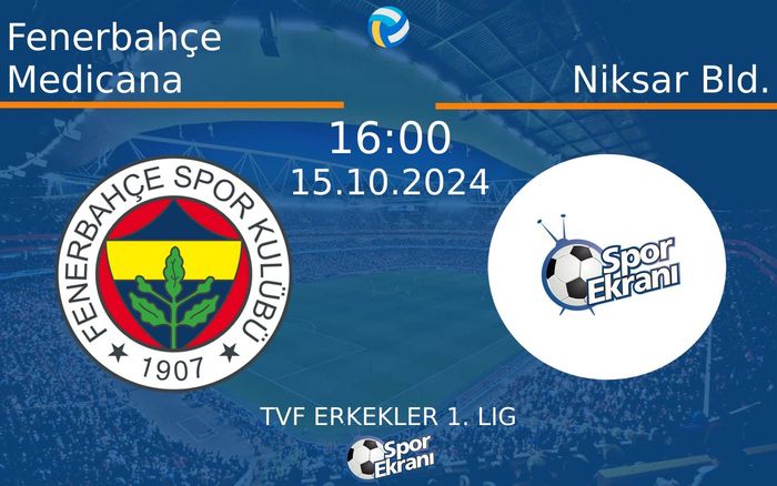 15 Ekim 2024 Fenerbahçe Medicana vs Niksar Bld. maçı Hangi Kanalda Saat Kaçta Yayınlanacak? 15 Ekim 2024 Fenerbahçe Medicana vs Niksar Bld. maçı Hangi Kanalda Saat Kaçta Yayınlanacak?