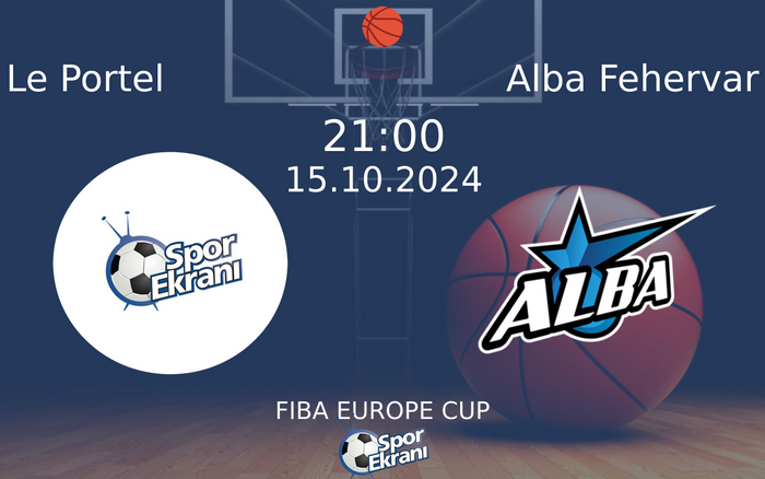 15 Ekim 2024 Le Portel vs Alba Fehervar maçı Hangi Kanalda Saat Kaçta Yayınlanacak? 15 Ekim 2024 Le Portel vs Alba Fehervar maçı Hangi Kanalda Saat Kaçta Yayınlanacak?