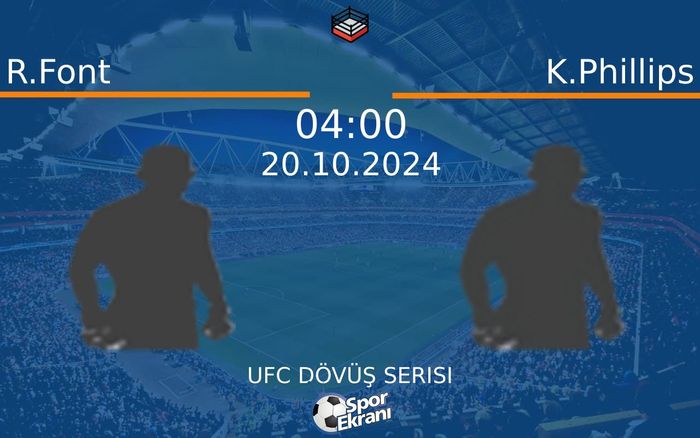20 Ekim 2024 R.Font vs K.Phillips maçı Hangi Kanalda Saat Kaçta Yayınlanacak? 20 Ekim 2024 R.Font vs K.Phillips maçı Hangi Kanalda Saat Kaçta Yayınlanacak?