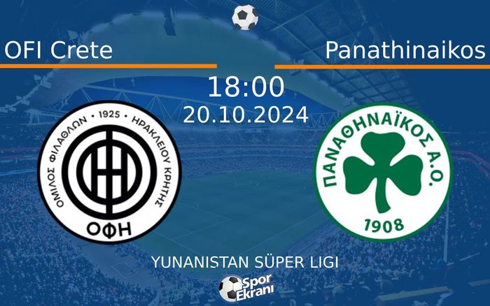 20 Ekim 2024 OFI Crete vs Panathinaikos maçı Hangi Kanalda Saat Kaçta Yayınlanacak?