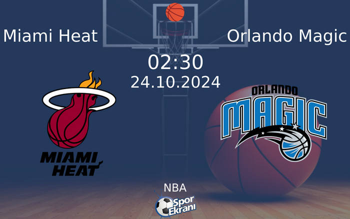 24 Ekim 2024 Miami Heat vs Orlando Magic maçı Hangi Kanalda Saat Kaçta Yayınlanacak?