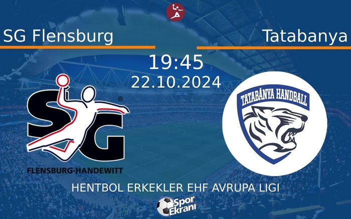 22 Ekim 2024 SG Flensburg vs Tatabanya maçı Hangi Kanalda Saat Kaçta Yayınlanacak? 22 Ekim 2024 SG Flensburg vs Tatabanya maçı Hangi Kanalda Saat Kaçta Yayınlanacak?