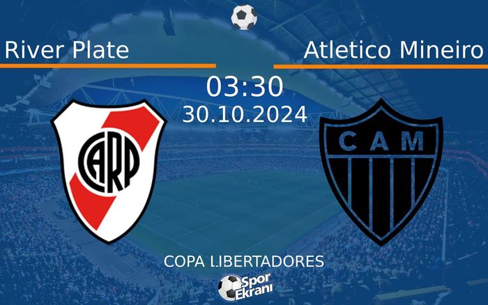 30 Ekim 2024 River Plate vs Atletico Mineiro maçı Hangi Kanalda Saat Kaçta Yayınlanacak?