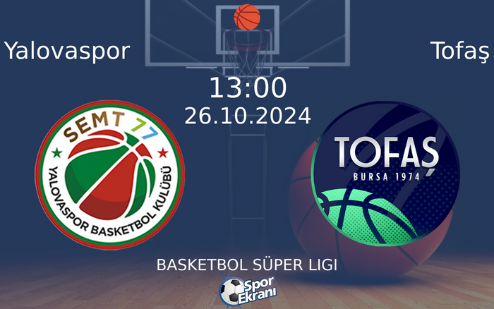 26 Ekim 2024 Yalovaspor vs Tofaş maçı Hangi Kanalda Saat Kaçta Yayınlanacak? 26 Ekim 2024 Yalovaspor vs Tofaş maçı Hangi Kanalda Saat Kaçta Yayınlanacak?