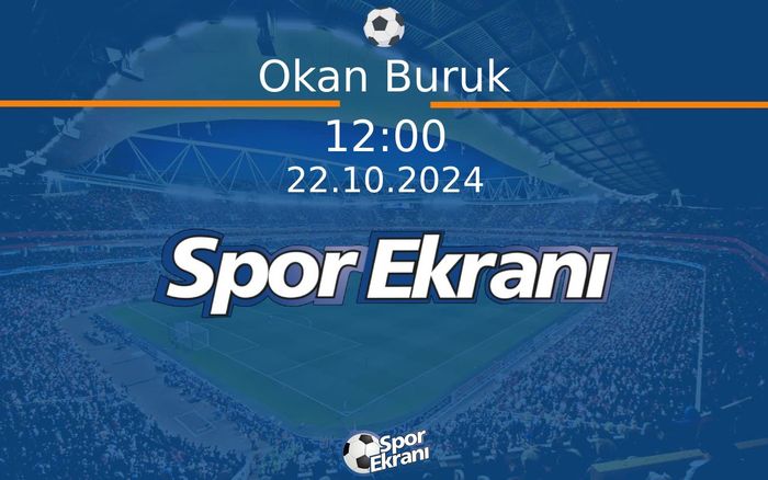 22 Ekim 2024 Basin Toplantisi - Okan Buruk  Hangi Kanalda Saat Kaçta Yayınlanacak?