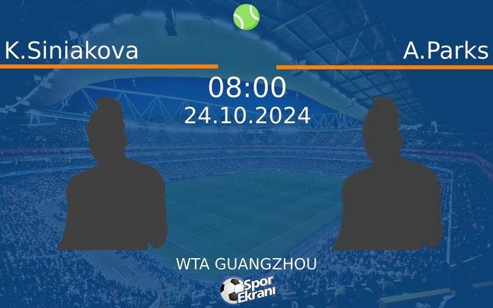 24 Ekim 2024 K.Siniakova vs A.Parks maçı Hangi Kanalda Saat Kaçta Yayınlanacak? 24 Ekim 2024 K.Siniakova vs A.Parks maçı Hangi Kanalda Saat Kaçta Yayınlanacak?