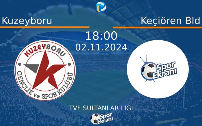 02 Kasım 2024 Kuzeyboru vs Keçiören Bld maçı Hangi Kanalda Saat Kaçta Yayınlanacak? 02 Kasım 2024 Kuzeyboru vs Keçiören Bld maçı Hangi Kanalda Saat Kaçta Yayınlanacak?