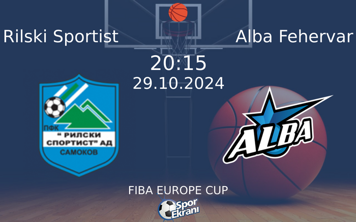 29 Ekim 2024 Rilski Sportist vs Alba Fehervar maçı Hangi Kanalda Saat Kaçta Yayınlanacak?
