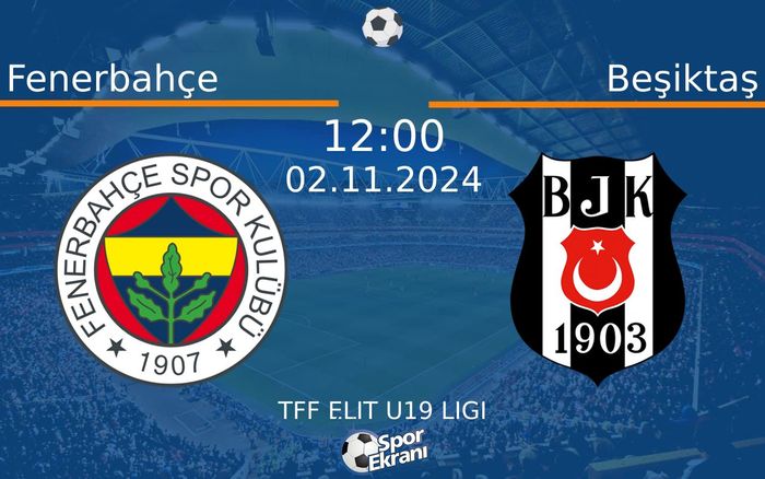 02 Kasım 2024 Fenerbahçe vs Beşiktaş maçı Hangi Kanalda Saat Kaçta Yayınlanacak?