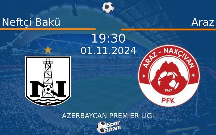 01 Kasım 2024 Neftçi Bakü vs Araz maçı Hangi Kanalda Saat Kaçta Yayınlanacak?