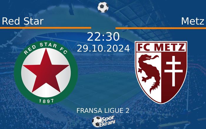 29 Ekim 2024 Red Star vs Metz maçı Hangi Kanalda Saat Kaçta Yayınlanacak? 29 Ekim 2024 Red Star vs Metz maçı Hangi Kanalda Saat Kaçta Yayınlanacak?