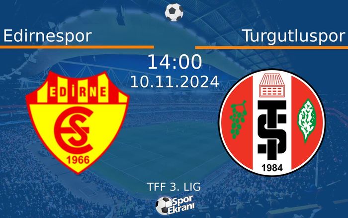 10 Kasım 2024 Edirnespor vs Turgutluspor maçı Hangi Kanalda Saat Kaçta Yayınlanacak? 10 Kasım 2024 Edirnespor vs Turgutluspor maçı Hangi Kanalda Saat Kaçta Yayınlanacak?