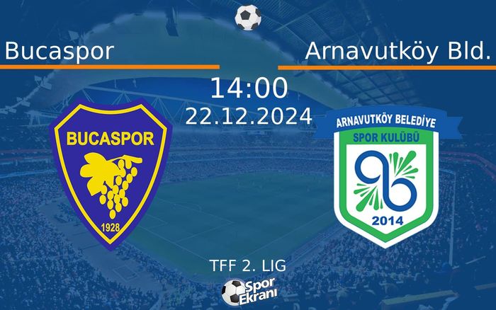 22 Aralık 2024 Bucaspor vs Arnavutköy Bld. maçı Hangi Kanalda Saat Kaçta Yayınlanacak? 22 Aralık 2024 Bucaspor vs Arnavutköy Bld. maçı Hangi Kanalda Saat Kaçta Yayınlanacak?