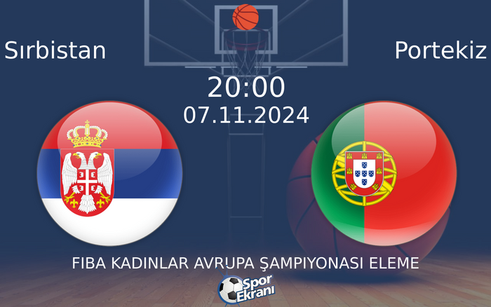 07 Kasım 2024 Sırbistan vs Portekiz maçı Hangi Kanalda Saat Kaçta Yayınlanacak?
