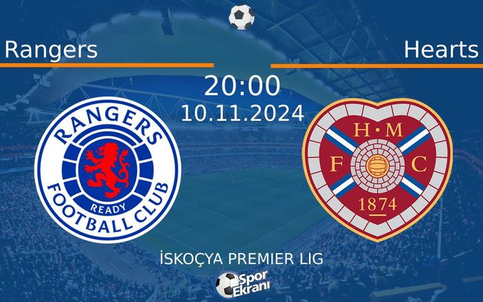 10 Kasım 2024 Rangers vs Hearts maçı Hangi Kanalda Saat Kaçta Yayınlanacak?