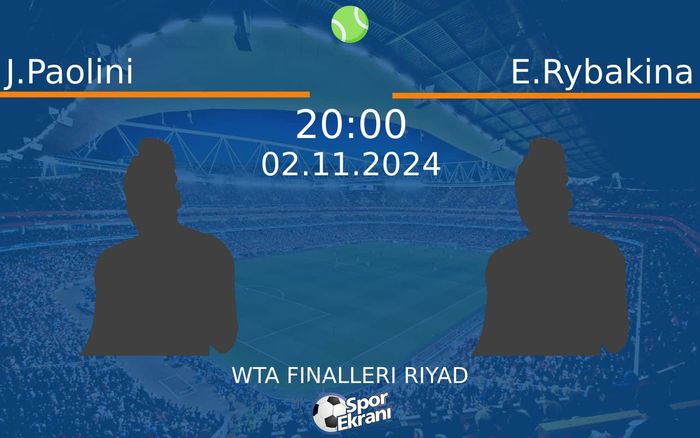 02 Kasım 2024 J.Paolini vs E.Rybakina maçı Hangi Kanalda Saat Kaçta Yayınlanacak? 02 Kasım 2024 J.Paolini vs E.Rybakina maçı Hangi Kanalda Saat Kaçta Yayınlanacak?