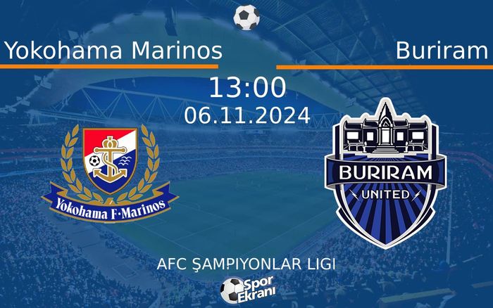 06 Kasım 2024 Yokohama Marinos vs Buriram maçı Hangi Kanalda Saat Kaçta Yayınlanacak?