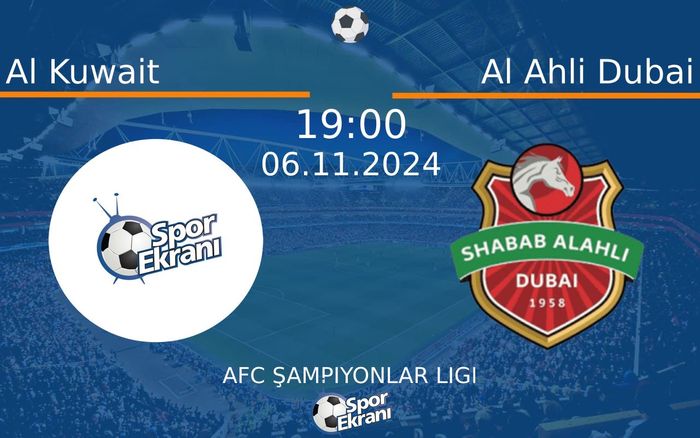06 Kasım 2024 Al Kuwait vs Al Ahli Dubai maçı Hangi Kanalda Saat Kaçta Yayınlanacak?