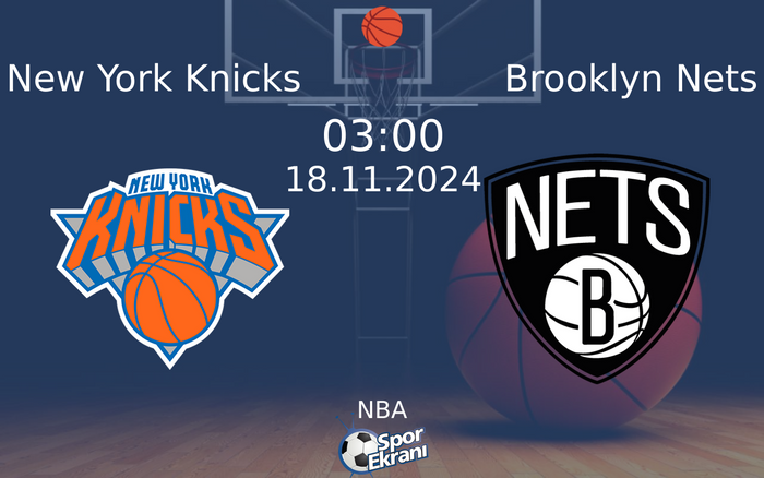 18 Kasım 2024 New York Knicks vs Brooklyn Nets maçı Hangi Kanalda Saat Kaçta Yayınlanacak? 18 Kasım 2024 New York Knicks vs Brooklyn Nets maçı Hangi Kanalda Saat Kaçta Yayınlanacak?