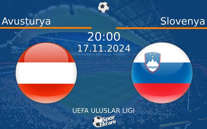 17 Kasım 2024 Avusturya vs Slovenya maçı Hangi Kanalda Saat Kaçta Yayınlanacak? 17 Kasım 2024 Avusturya vs Slovenya maçı Hangi Kanalda Saat Kaçta Yayınlanacak?