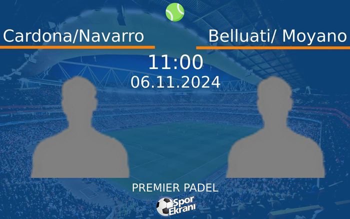 06 Kasım 2024 Cardona/Navarro vs Belluati/ Moyano maçı Hangi Kanalda Saat Kaçta Yayınlanacak?