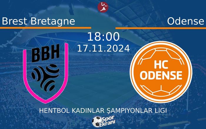 17 Kasım 2024 Brest Bretagne vs Odense maçı Hangi Kanalda Saat Kaçta Yayınlanacak?