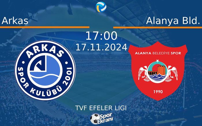 17 Kasım 2024 Arkas vs Alanya Bld. maçı Hangi Kanalda Saat Kaçta Yayınlanacak?