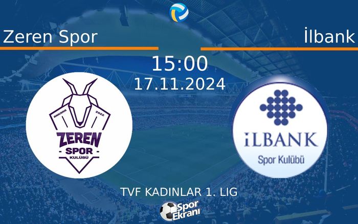 17 Kasım 2024 Zeren Spor vs İlbank maçı Hangi Kanalda Saat Kaçta Yayınlanacak? 17 Kasım 2024 Zeren Spor vs İlbank maçı Hangi Kanalda Saat Kaçta Yayınlanacak?