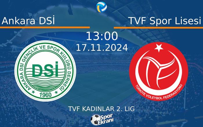 17 Kasım 2024 Ankara DSİ vs TVF Spor Lisesi maçı Hangi Kanalda Saat Kaçta Yayınlanacak? 17 Kasım 2024 Ankara DSİ vs TVF Spor Lisesi maçı Hangi Kanalda Saat Kaçta Yayınlanacak?