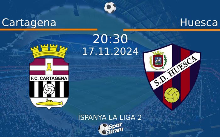 17 Kasım 2024 Cartagena vs Huesca maçı Hangi Kanalda Saat Kaçta Yayınlanacak? 17 Kasım 2024 Cartagena vs Huesca maçı Hangi Kanalda Saat Kaçta Yayınlanacak?