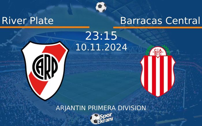 10 Kasım 2024 River Plate vs Barracas Central maçı Hangi Kanalda Saat Kaçta Yayınlanacak?