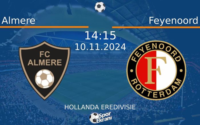 10 Kasım 2024 Almere vs Feyenoord maçı Hangi Kanalda Saat Kaçta Yayınlanacak? 10 Kasım 2024 Almere vs Feyenoord maçı Hangi Kanalda Saat Kaçta Yayınlanacak?