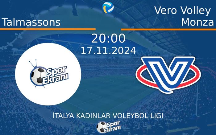 17 Kasım 2024 Talmassons vs Vero Volley Monza maçı Hangi Kanalda Saat Kaçta Yayınlanacak?