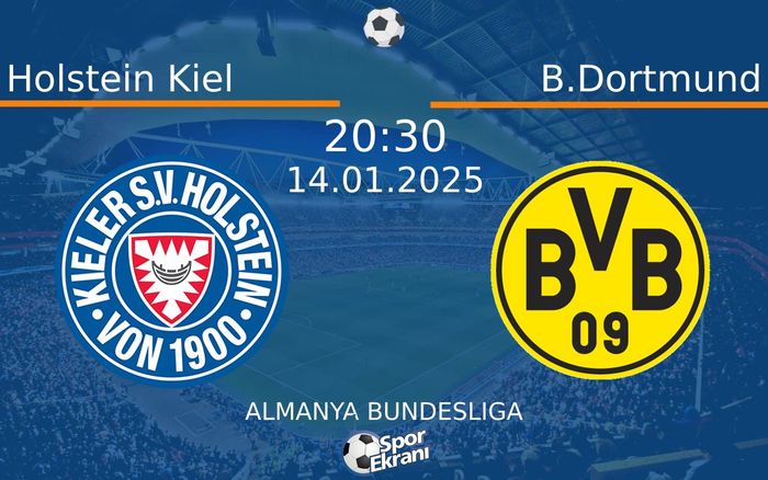 14 Ocak 2025 Holstein Kiel vs B.Dortmund maçı Hangi Kanalda Saat Kaçta Yayınlanacak?