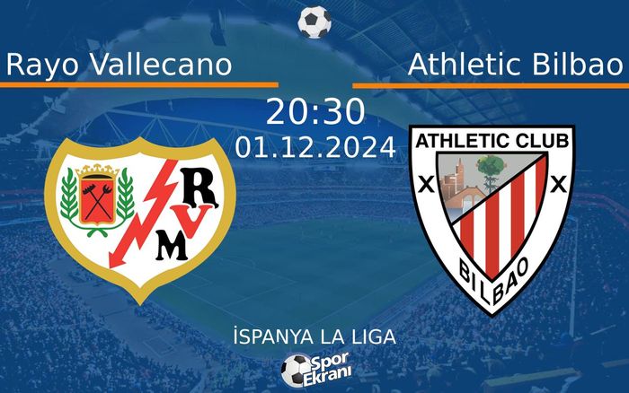 01 Aralık 2024 Rayo Vallecano vs Athletic Bilbao maçı Hangi Kanalda Saat Kaçta Yayınlanacak? 01 Aralık 2024 Rayo Vallecano vs Athletic Bilbao maçı Hangi Kanalda Saat Kaçta Yayınlanacak?