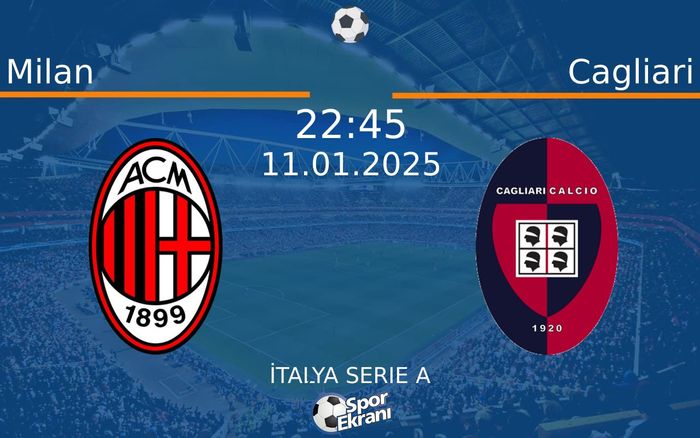 11 Ocak 2025 Milan vs Cagliari maçı Hangi Kanalda Saat Kaçta Yayınlanacak?
