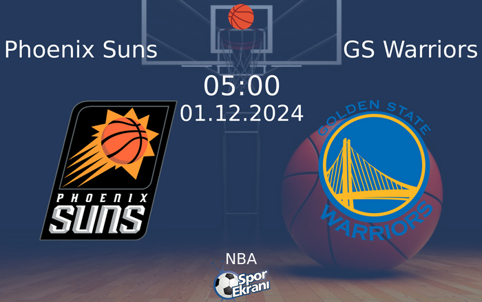 01 Aralık 2024 Phoenix Suns vs GS Warriors maçı Hangi Kanalda Saat Kaçta Yayınlanacak?