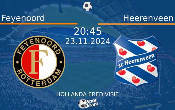 23 Kasım 2024 Feyenoord vs Heerenveen maçı Hangi Kanalda Saat Kaçta Yayınlanacak? 23 Kasım 2024 Feyenoord vs Heerenveen maçı Hangi Kanalda Saat Kaçta Yayınlanacak?